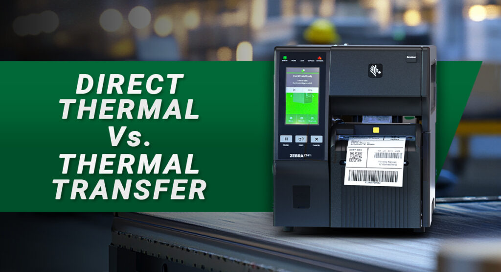 Direct Thermal vs Thermal Transfer